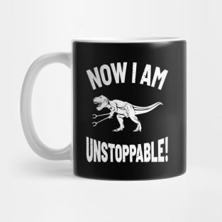 Now I Am Unstoppable Trex zehahahaha Mug